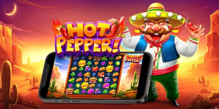 Cara Jackpot Slot Hot Pepper Menggunakan Pola Bet Stabil Aman